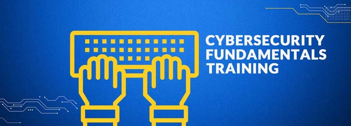 Cybersecurity Fundamentals Training